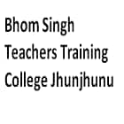 Bhom Singh Teachers Training College, Jhunjhunu logo