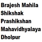 Brajesh Mahila Shikshak Prashikshan Mahavidhyalaya, Dholpur logo