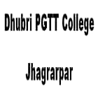 Dhubri PGTT College, Jhagrarpar logo