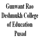 Gunwant Rao Deshmukh College of Education, Pusad logo