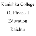 Kanishka College of Physical Education, Raichur logo