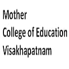 Mother College of Education, Visakhapatnam logo