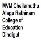 MVM Chellamuthu Alagu Rathinam College of Education, Dindigul logo
