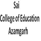 Sai College of Education, Azamgarh logo