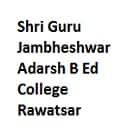 Shri Guru Jambheshwar Adarsh B Ed College, Rawatsar logo