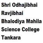 Shri Odhajibhai Ravjibhai Bhalodiya Mahila Science College, Tankara logo