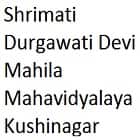 Shrimati Durgawati Devi Mahila Mahavidyalaya, Kushinagar logo