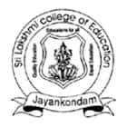 Sri Lakshmi College of Education, Jayankondam logo