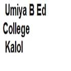 Umiya B Ed College, Kalol logo