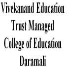 Vivekanand Education Trust Managed College of Education, Daramali logo